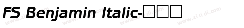 FS Benjamin Italic字体转换 FS Benjamin Italic字体转换